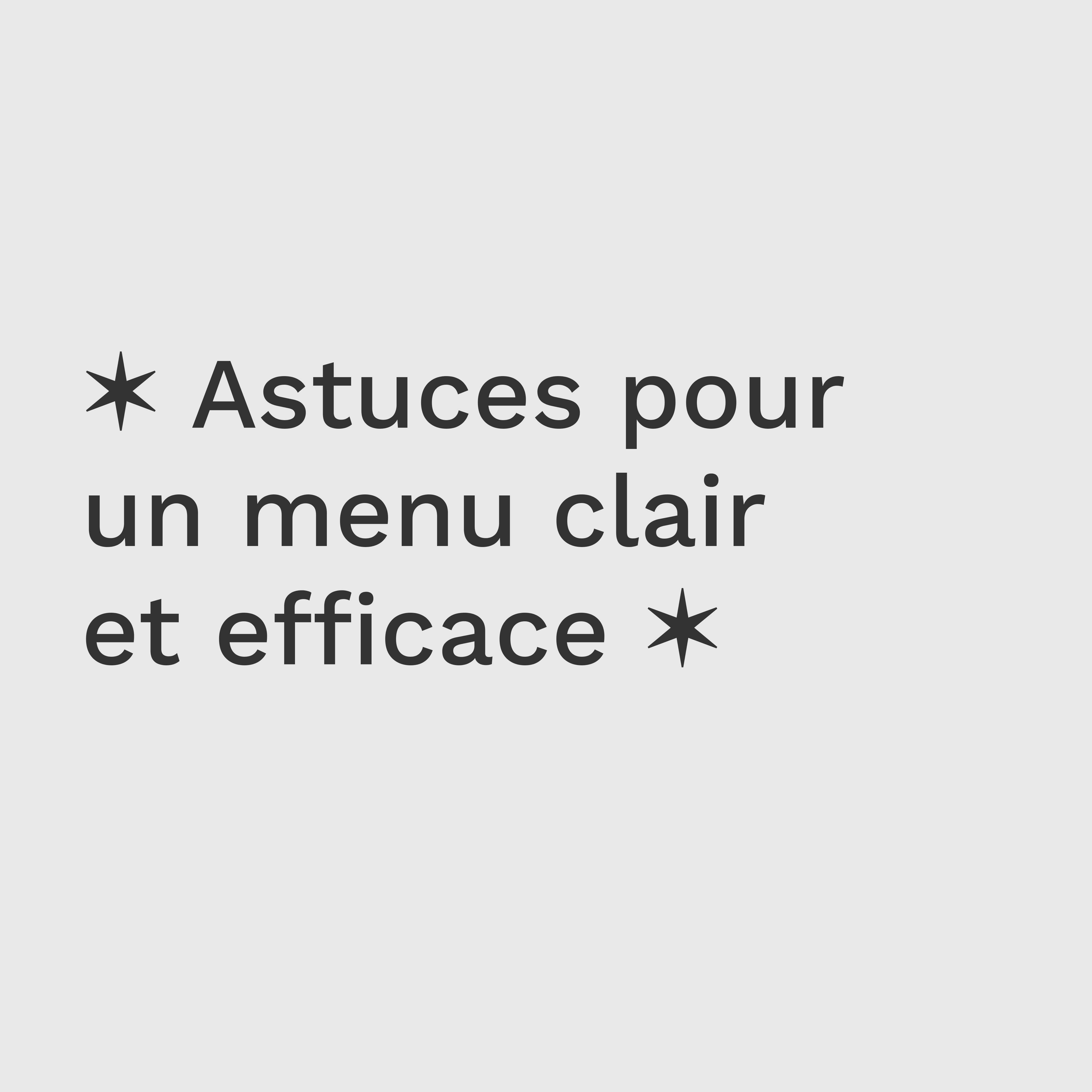 Astuces pour un menu clair et efficace ✶